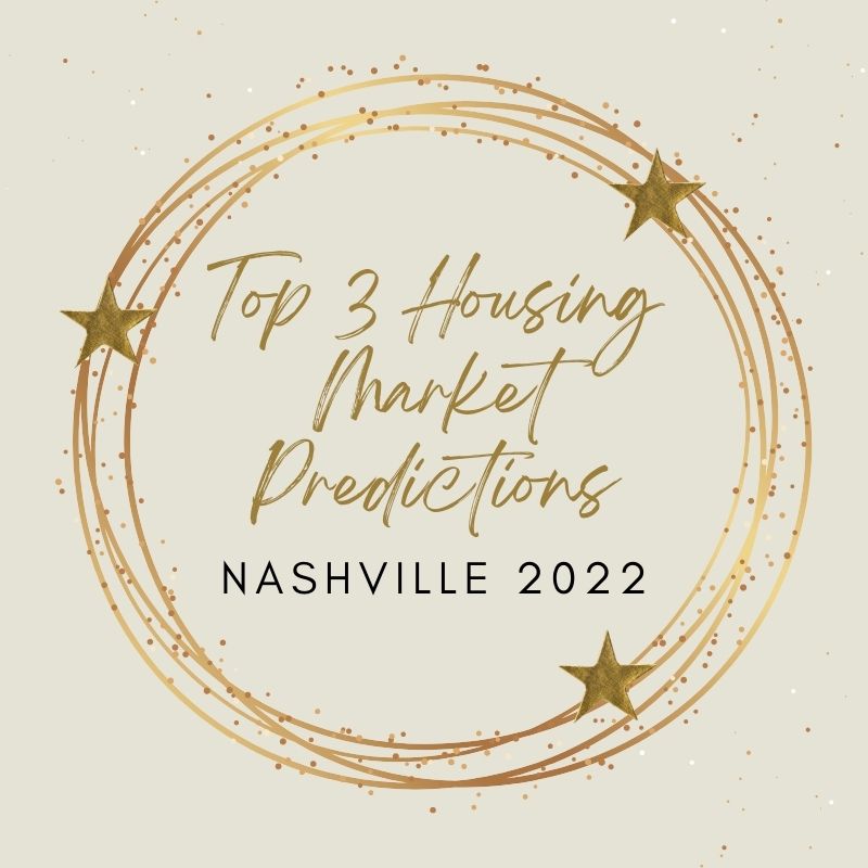 Top 3 Housing Market Predictions for 2022 Nashville